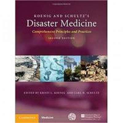 Coperta cărții Koenig and Schultz's Disaster Medicine: Comprehensive Principles and Practices, Carl H. Schultz de Kristi L. Koenig