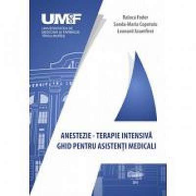 Coperta cărții Anestezie-terapie intensiva. Ghid pentru asistenti medicali, Sanda-Maria Copotoiu, Leonard Azamfirei