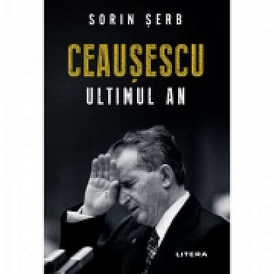 Ceausescu. Ultimul an