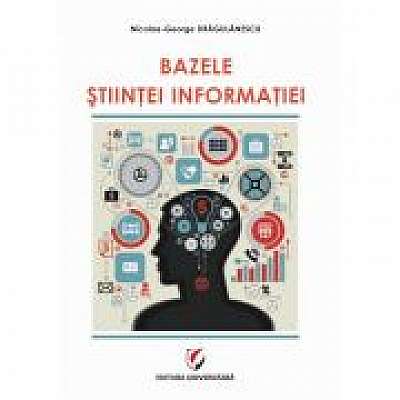 Coperta cărții Bazele stiintei informatiei de Nicolae George Dragulanescu