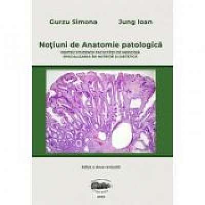 Notiuni de anatomie patologica pentru studentii Facultatii de medicina, specializarea nutritie si dietetica. Editia II