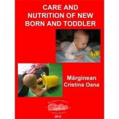 Care and nutrition of new born and toddler