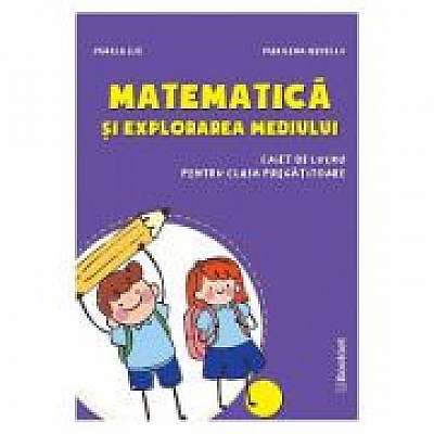 Matematica si explorarea mediului - Clasa pregatitoare - Caiet, Marilena Nedelcu