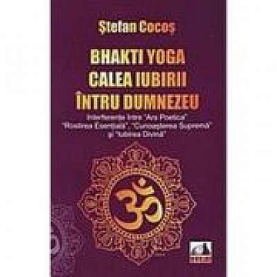Bhakti yoga, calea iubirii intru Dumnezeu