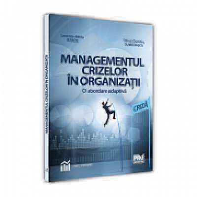 Managementul crizelor in organizatii - o abordare adaptiv