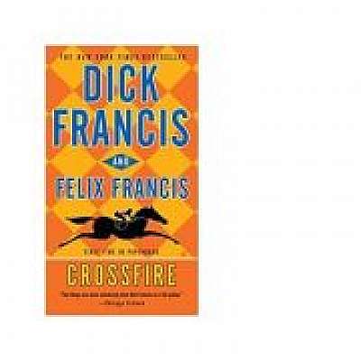 Crossfire, Felix Francis