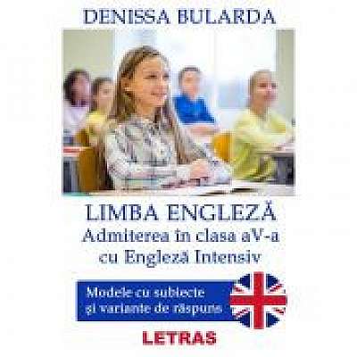 Limba engleza – Admiterea in clasa a 5-a cu Engleza Intensiv (eBook, ePUB)