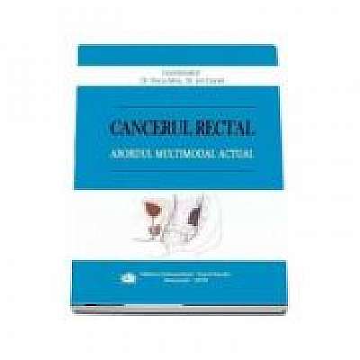 Cancerul rectal. Abordul multimodal actual