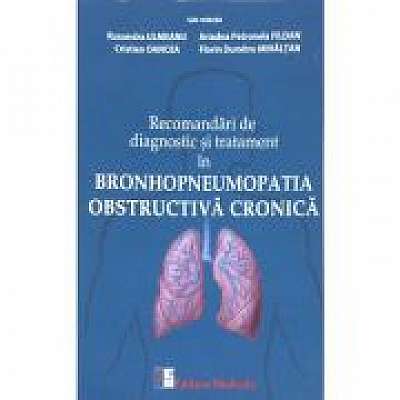 Recomandari de diagnostic si tratament in bronhopneumopatia obstructiva cronica, Adriana Petronela Fildan, Cristian Oancea, Florin Dumitru Mihaltan