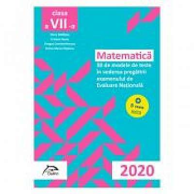 Matematica - 30 + 5 modele de teste - in vederea pregatirii examenului de Evaluare Nationala 2020 - clasa a VII-a