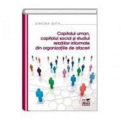 Capitalul uman, capitalul social si studiul relatiilor informale din organizatiile de afaceri
