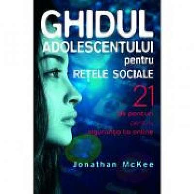 Ghidul adolescentului pentru retele sociale