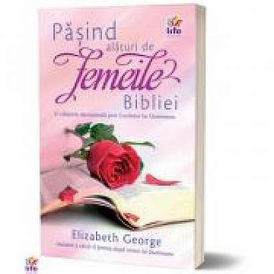 Pasind alaturi de femeile Bibliei
