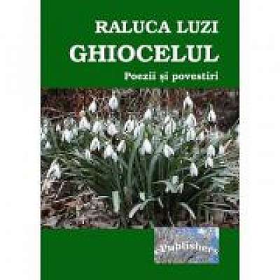 Coperta cărții Ghiocelul. Poezii si povestiri pentru copii