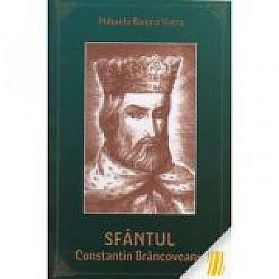 Sfantul Constantin Brancoveanu piesa istorica