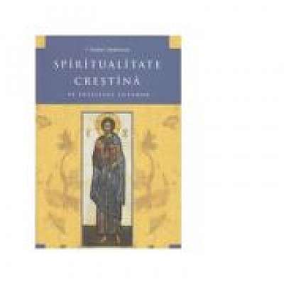 Spiritualitate crestina pe intelesul tuturor. Editia a 2-a ( 2012 )