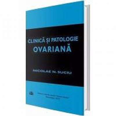 Clinica si patologie Ovariana - Nicolae N. Suciu