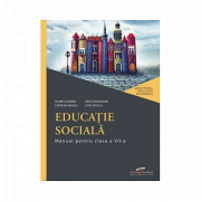 Educatie sociala. Manual pentru clasa a VII-a, Catalina Neagu, Ancuta Bondar, Stan Stoica