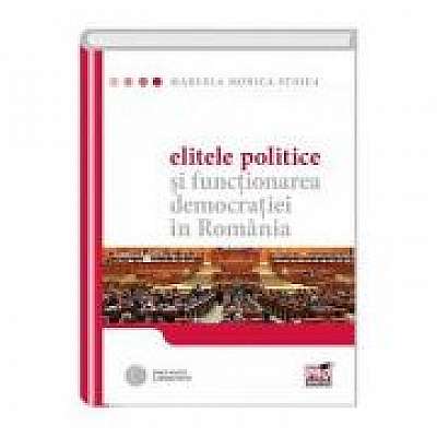 Elitele politice si functionarea democratiei in Romania