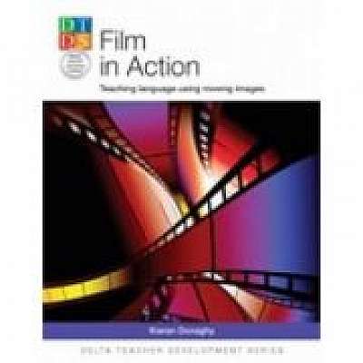 Coperta cărții Film in Action. Teaching language using moving images - Kieran Donaghy
