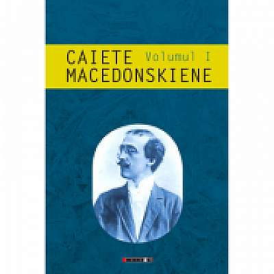 Caiete macedonskiene vol. I