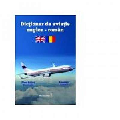 Dictionar de aviatie englez-roman (editia a II-a), Elena-Raluca Constantin