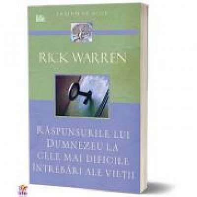 Coperta cărții Raspunsurile lui Dumnezeu la cele mai dificile intrebari ale vietii de Rick Warren