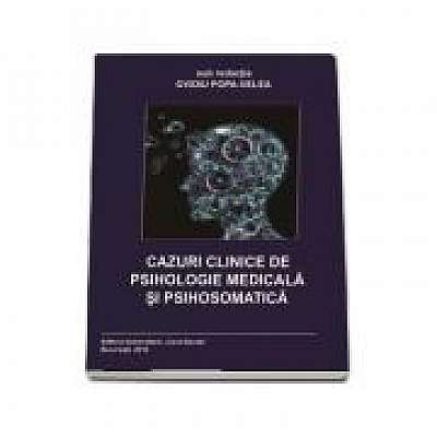 Cazuri Clinice de Psihologie Medicala si Psihosomatica
