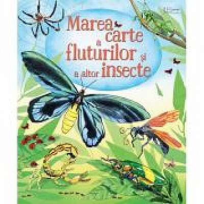 Marea carte a fluturilor si a altor insecte (Usborne)