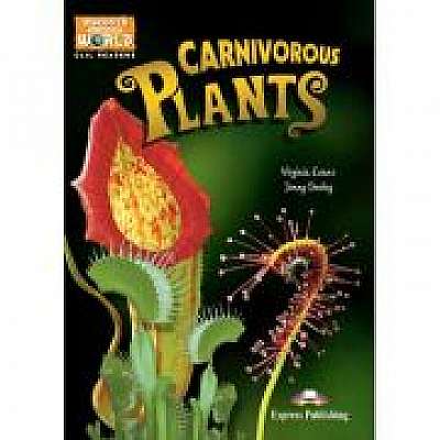 Literatura CLIL Carnivorous Plants cu cross-platform App - Virginia Evans, Jenny Dooley Literatura CLIL Carnivorous Plants cu cross-platform App - Virginia Evans, Jenny Dooley