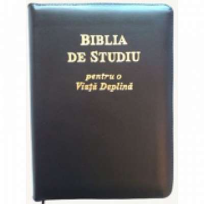 Biblia de studiu pentru o viata deplina. Editia de lux, cu piele neagra si fermoar, margini aurii, LPI006