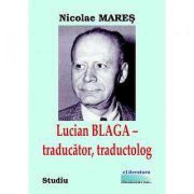 Lucian Blaga, traducator, traductolog