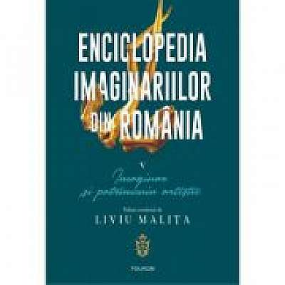 Enciclopedia imaginariilor din Romania. Volumul V. Imaginar si patrimoniu artistic