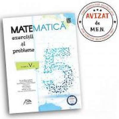 Matematica 2020 - Exercitii si probleme pentru clasa a V-a - AVIZAT - conform cu noua programa - valabil pentru oricare dintre manualele aprobate de MEN
