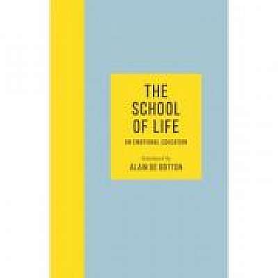 The School of Life. An Emotional Education