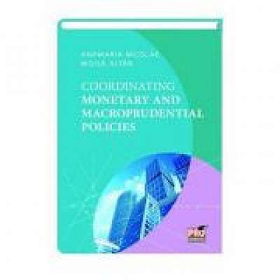 Coordinating Monetary And Macroprudential Policies