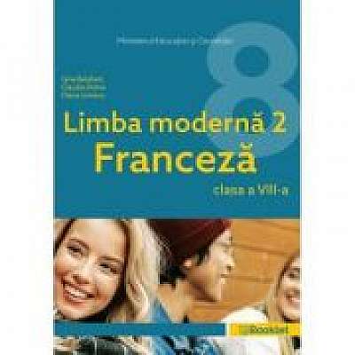 Manual Limba Moderna 2 Franceza – clasa a VIII-a MN10, Claudia Dobre, Diana Ionescu
