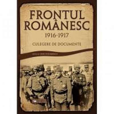 Frontul Romanesc (1916–1917). Culegere de documente