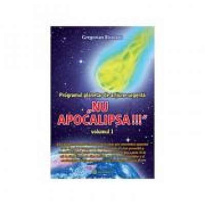 Programul planetar de actiune urgenta NU APOCALIPSA!, 2 volume