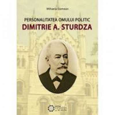 Coperta cărții Personalitatea omului politic Dimitrie A. Sturdza