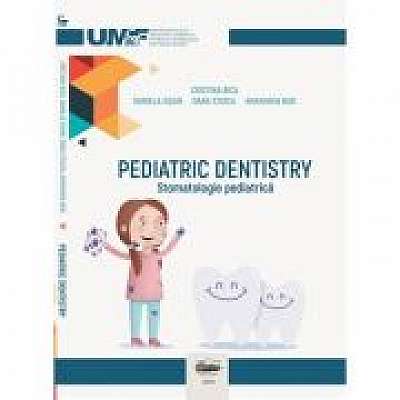 Pediatric dentistry. Stomatologie pediatrica. Color, Daniela Esian, Oana Stoica, Anamaria Bud