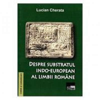 Despre subsbstratul indo-european al limbii romane
