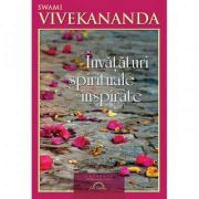 Invataturi spirituale inspirate - Swami Vivekananda