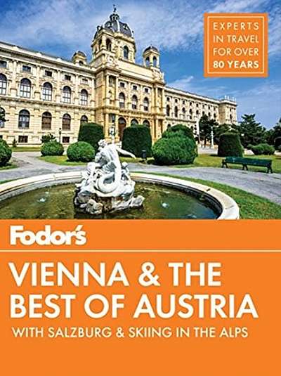 Fodor's Vienna and the Best of Austria: With Salzburg and Skiing in the Alps