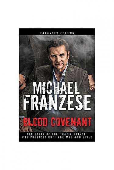 Blood Covenant: The Story of the "Mafia Prince" Who Publicly Quit the Mob and Lived