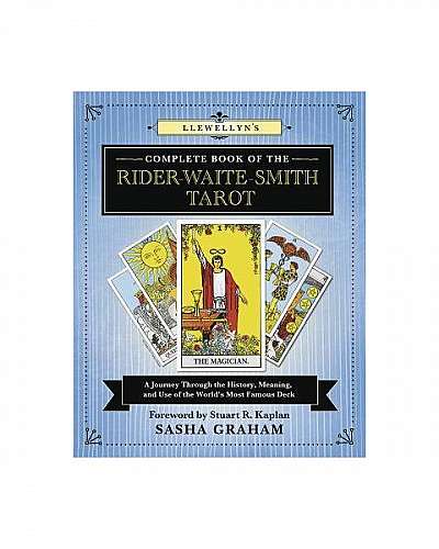 Lewellyn's Complete Book of the Rider-Waite-Smith Tarot: A Journey Through the History, Meaning, and Use of the World's Most Famous Deck