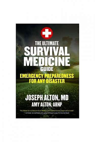 The Survival Medicine Guide to Emergencies