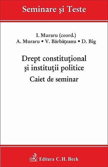 Drept constituțional și instituții politice. Caiet de seminar