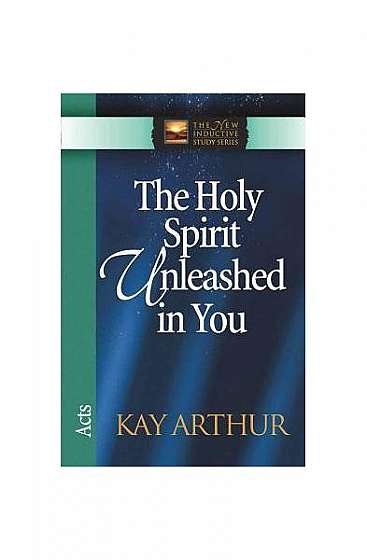 Coperta cărții The Holy Spirit Unleashed in You: Acts