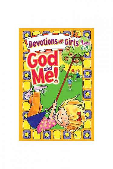 God and Me: Devotions for Girls Ages 6-9